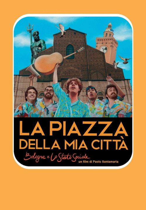 La piazza della mia città – Bologna e Lo Stato Sociale poster