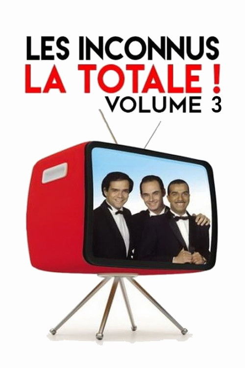 Les Inconnus – La Totale ! (Vol. 3) poster