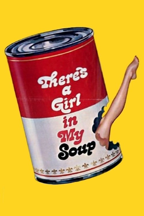 There’s a Girl in My Soup poster