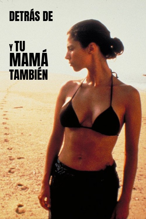 Behind the Scenes of ‘Y Tu Mamá También’ poster