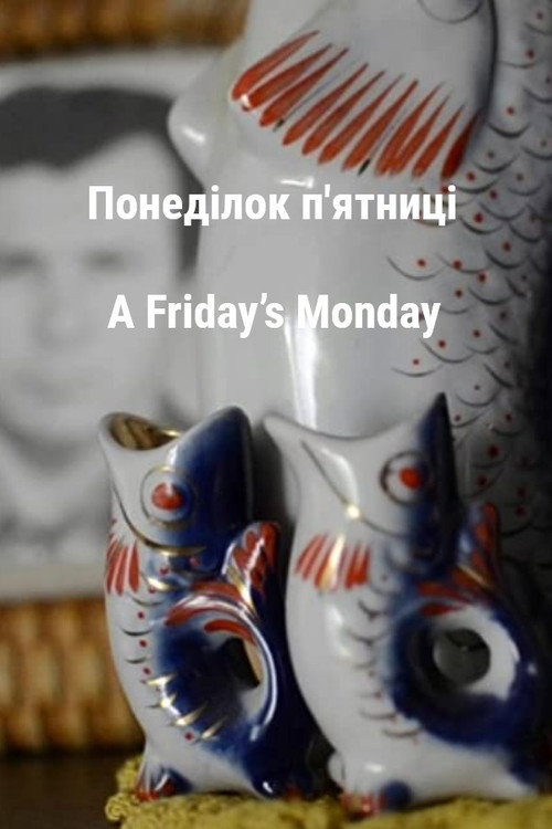 A Friday’s Monday poster