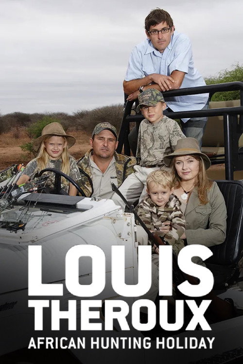Louis Theroux’s African Hunting Holiday poster