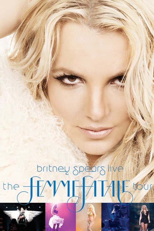 Britney Spears Live – The Femme Fatale Tour poster