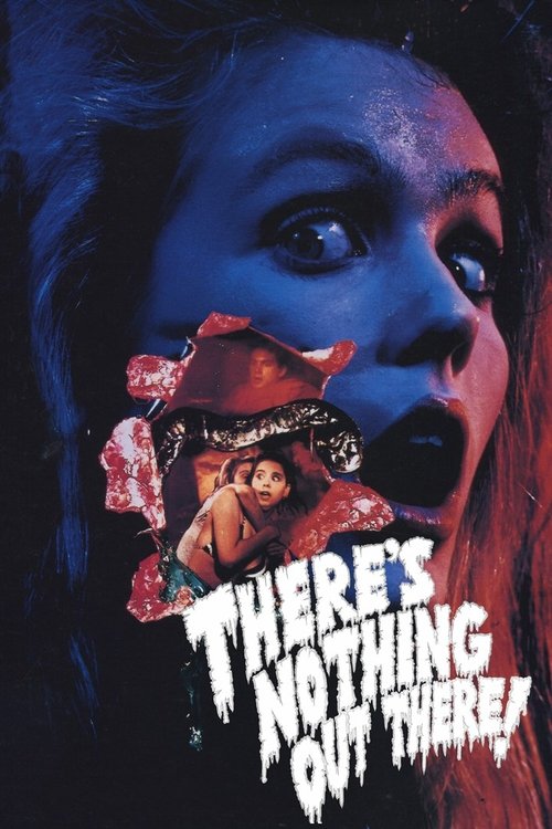 There’s Nothing Out There poster