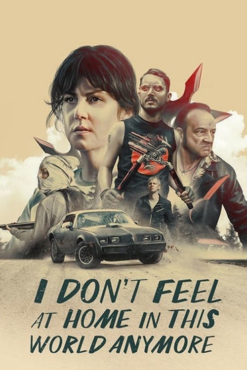 I Don’t Feel at Home in This World Anymore poster