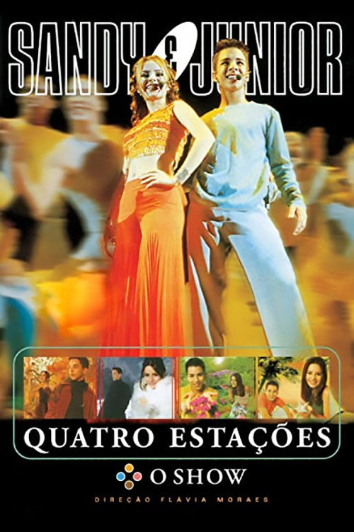 Sandy & Junior: Quatro Estações – O Show poster