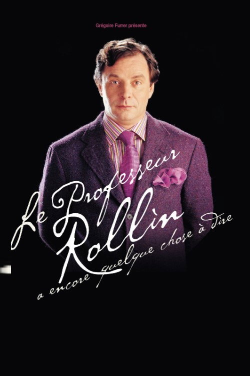 François Rollin – Le Professeur Rollin a encore quelque chose à dire poster