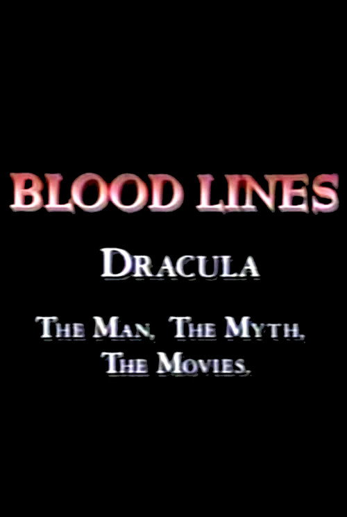 Blood Lines: Dracula – The Man. The Myth. The Movies. poster