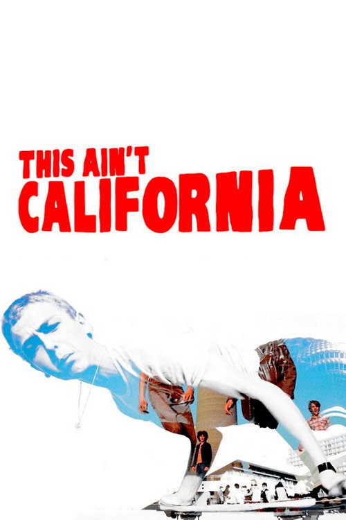 This Ain’t California poster