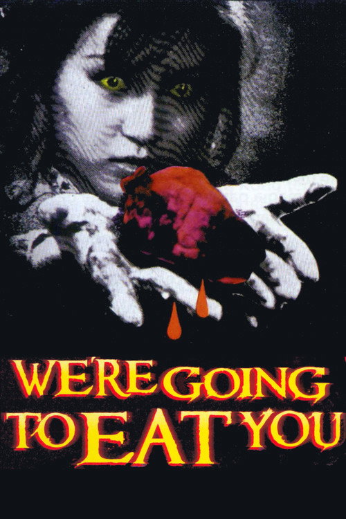 We’re Going to Eat You poster