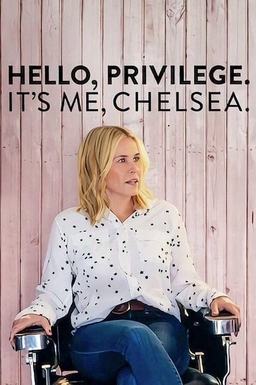 Hello, Privilege. It’s Me, Chelsea poster