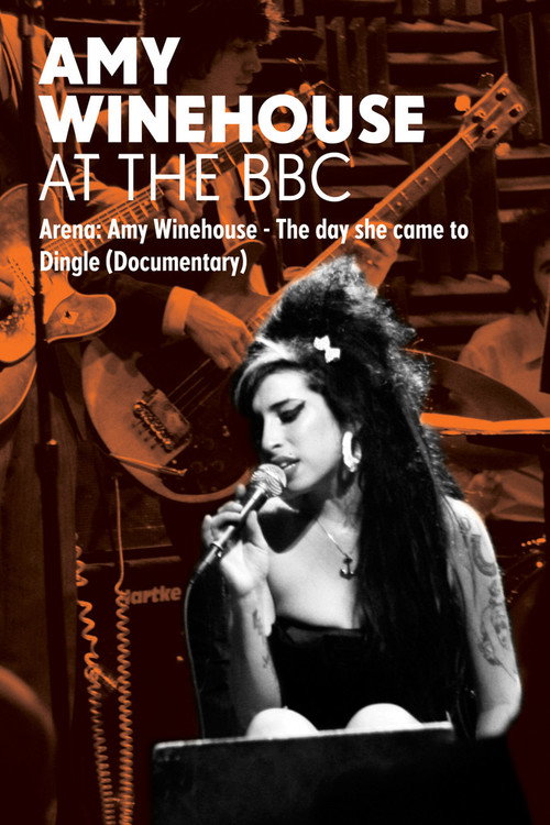 Amy Winehouse: At the BBC – Arena: The Day She Came to Dingle poster