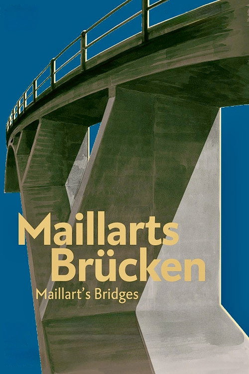 Maillart’s Bridges poster