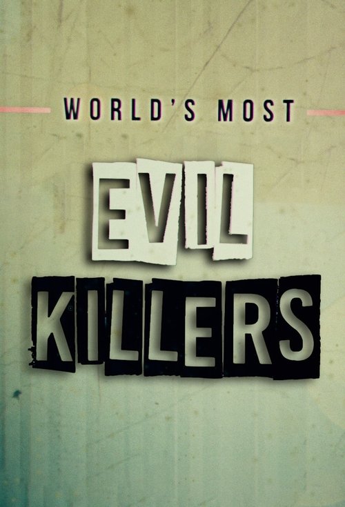 World’s Most Evil Killers poster