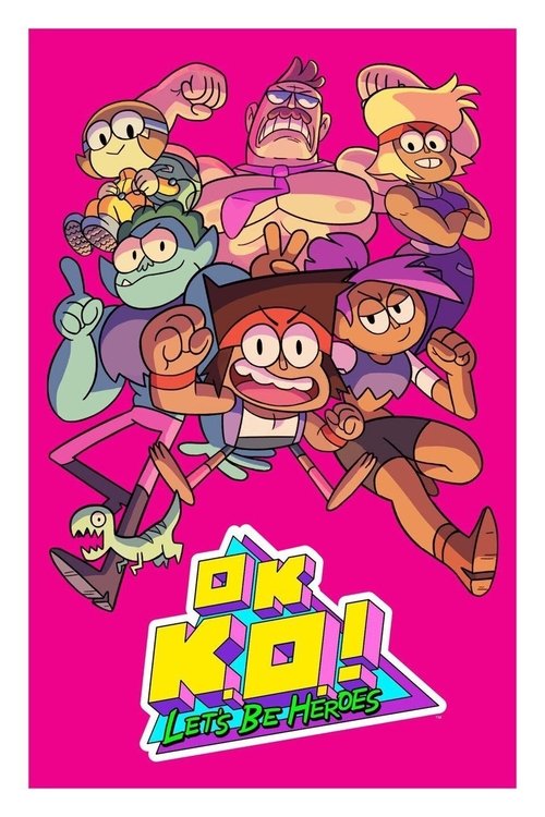OK K.O.! Let’s Be Heroes poster