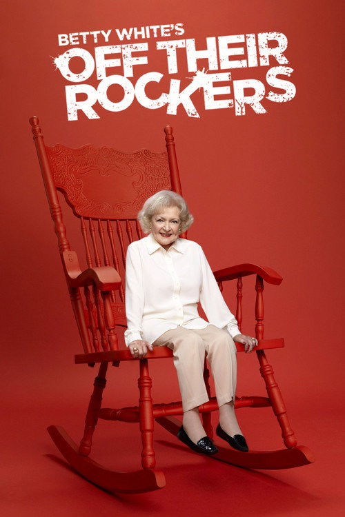 Betty White’s Off Their Rockers poster