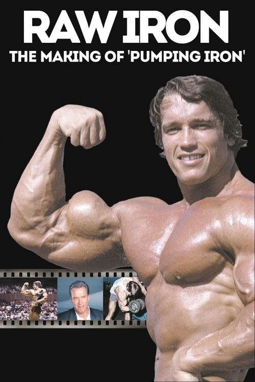 Raw Iron: The Making of ‘Pumping Iron’ poster