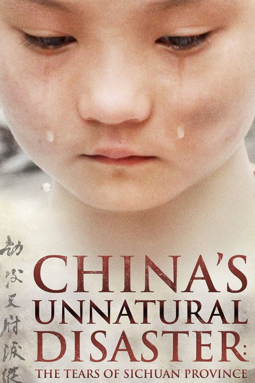 China’s Unnatural Disaster: The Tears of Sichuan Province poster