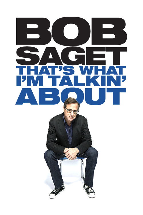 Bob Saget: That’s What I’m Talking About poster