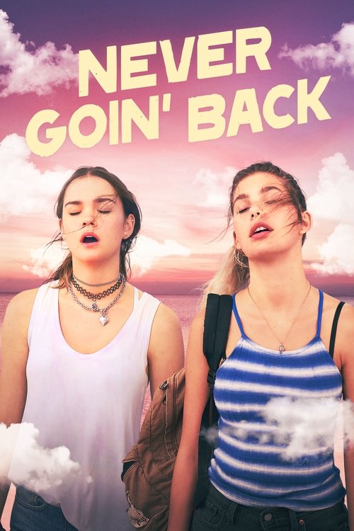 Never Goin’ Back poster