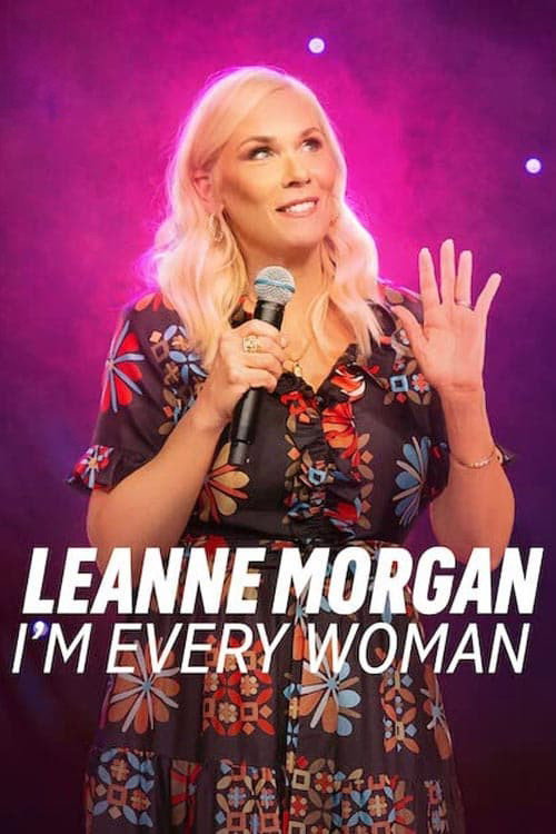 Leanne Morgan: I’m Every Woman poster