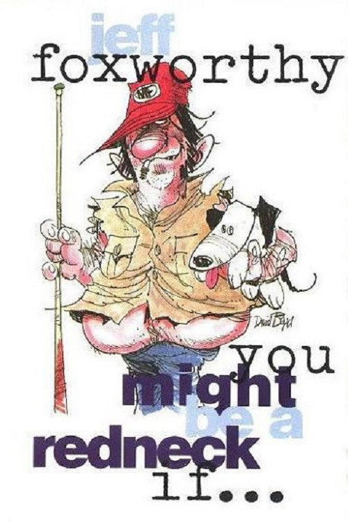 Jeff Foxworthy: You Might Be a Redneck if… poster