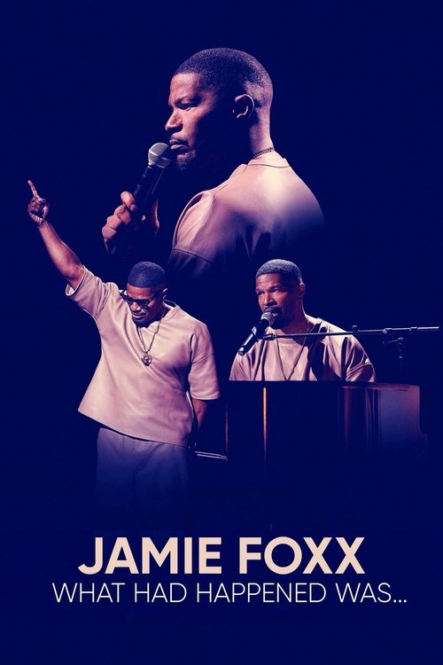 Jamie Foxx: What Had Happened Was… poster