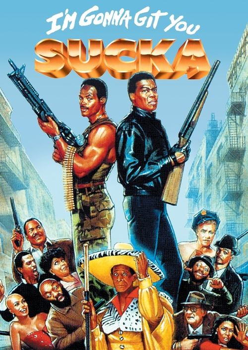 I’m Gonna Git You Sucka poster