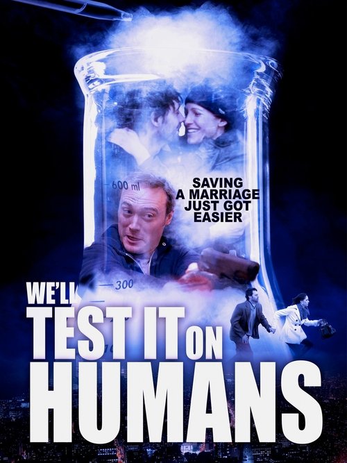 We’ll Test It on Humans poster
