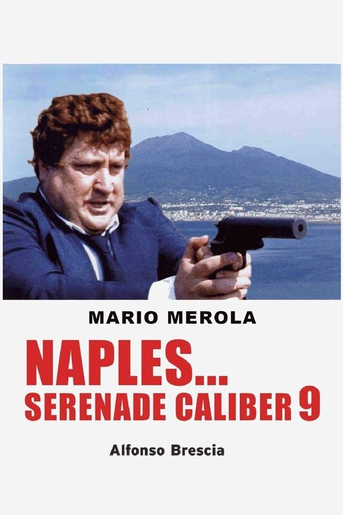 Naples… Serenade Caliber 9 poster