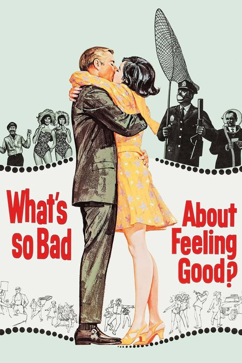 What’s So Bad About Feeling Good? poster