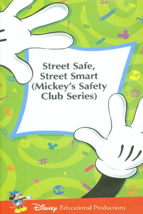 Mickey’s Safety Club: Street Safe, Street Smart poster