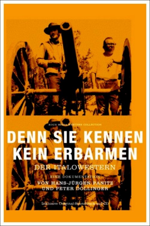 Denn sie kennen kein Erbarmen – Der Italowestern poster