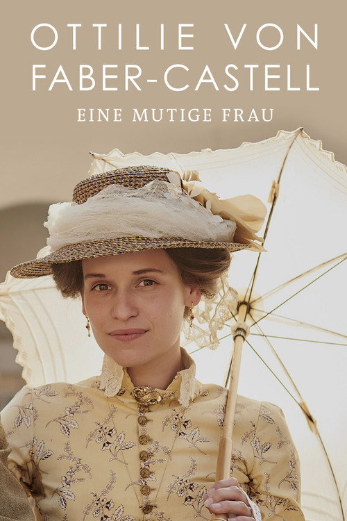 Ottilie von Faber-Castell – Eine mutige Frau poster
