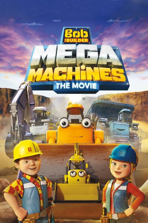 Bob the Builder: Mega Machines – The Movie poster
