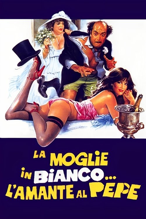 La moglie in bianco… l’amante al pepe poster