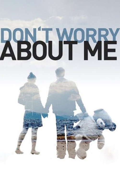 Don’t Worry About Me poster