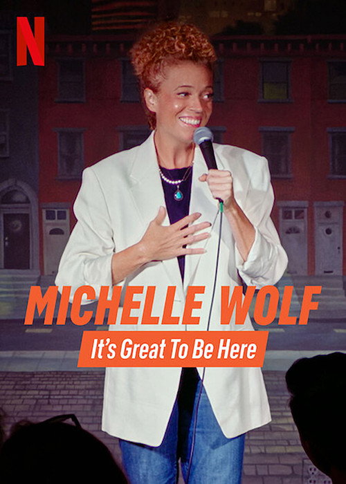 Michelle Wolf: It’s Great to Be Here poster