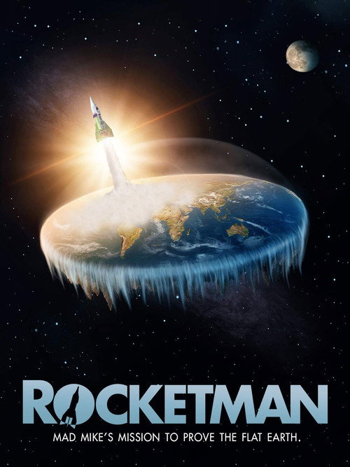 Rocketman: Mad Mike’s Mission to Prove the Flat Earth poster