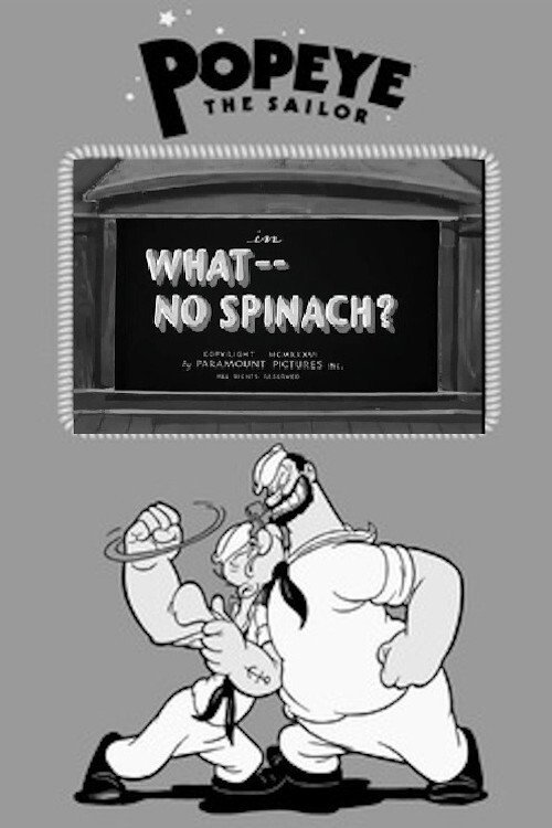 What — No Spinach? poster