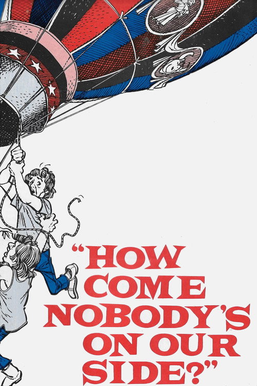 How Come Nobody’s on Our Side? poster