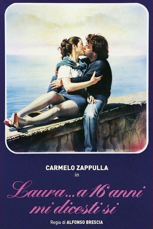Laura… a 16 anni mi dicesti sì poster