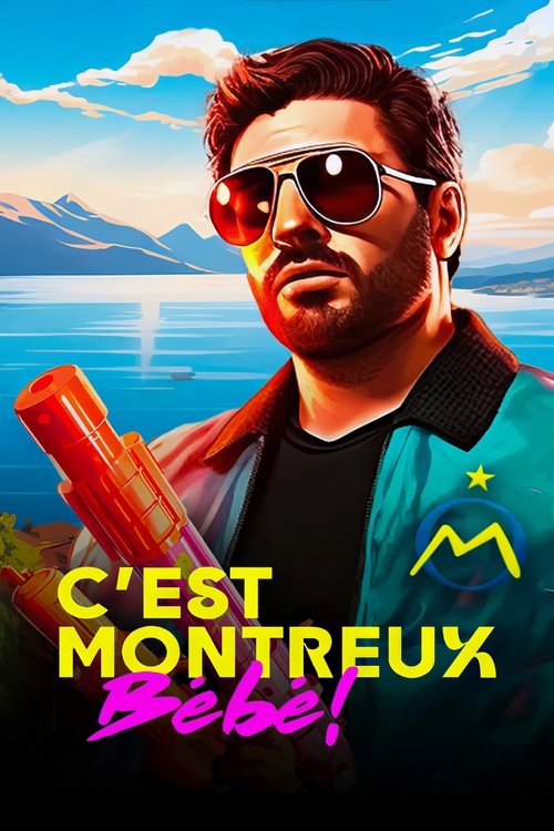 C’est Montreux bébé ! (De Pagnol à Jul) poster