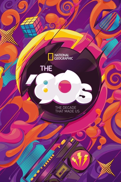 The ’80s: The Decade That Made Us poster