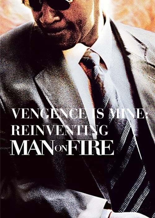 Vengeance Is Mine: Reinventing ‘Man on Fire’ poster