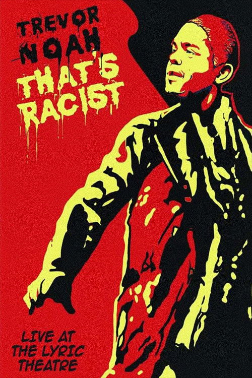 Trevor Noah: That’s Racist poster