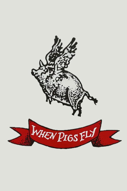When Pigs Fly poster