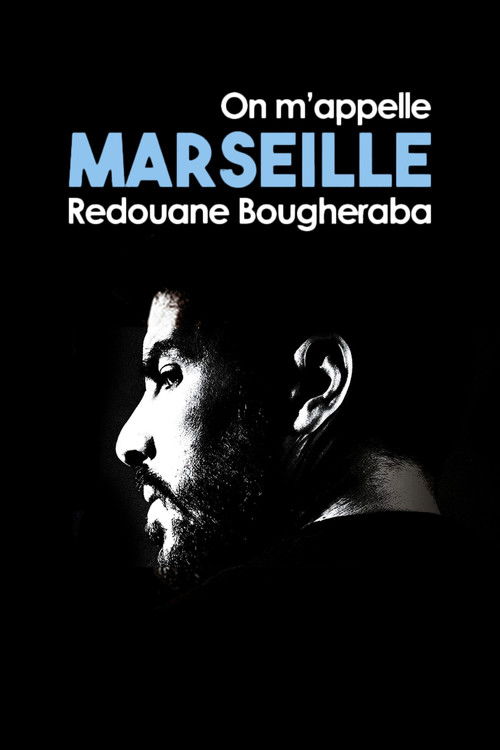 Redouane Bougheraba : On m’appelle Marseille poster
