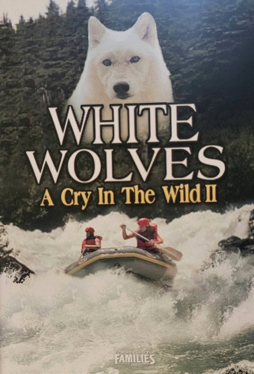 White Wolves – A Cry in the Wild II poster