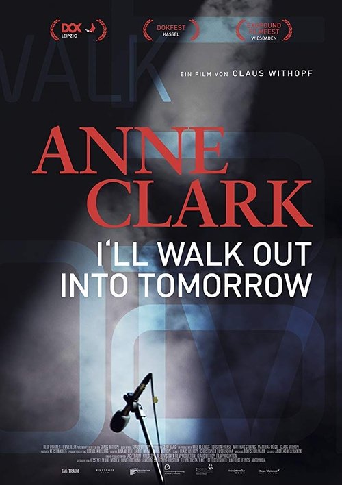 Anne Clark: I’ll Walk Out Into Tomorrow poster
